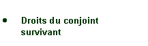 Zone de Texte: Droits du conjoint survivant