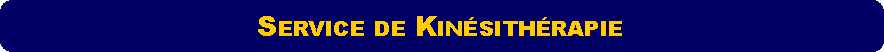 Rectangle  coins arrondis: Service de Kinsithrapie