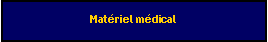 Zone de Texte: Matriel mdical