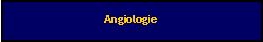 Zone de Texte: Angiologie
