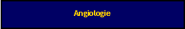 Zone de Texte: Angiologie